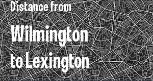 The distance from Wilmington, Delaware 
to Lexington, Kentucky
