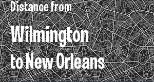 The distance from Wilmington, Delaware 
to New Orleans, Louisiana