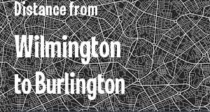 The distance from Wilmington, Delaware 
to Burlington, Vermont