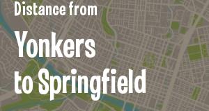 The distance from Yonkers, New York 
to Springfield, Illinois