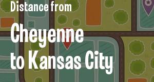 The distance from Cheyenne, Wyoming 
to Kansas City, Kansas