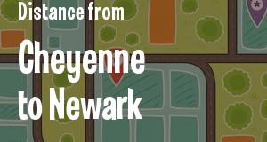 The distance from Cheyenne, Wyoming 
to Newark, New Jersey