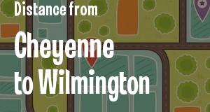 The distance from Cheyenne, Wyoming 
to Wilmington, Delaware