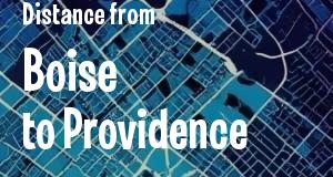 The distance from Boise, Idaho 
to Providence, Rhode Island
