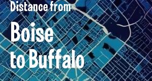 The distance from Boise, Idaho 
to Buffalo, New York