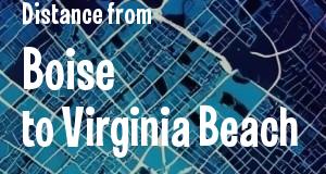 The distance from Boise, Idaho 
to Virginia Beach, Virginia