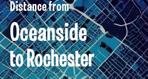 The distance from Oceanside, California 
to Rochester, New York