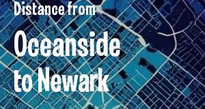 The distance from Oceanside, California 
to Newark, New Jersey