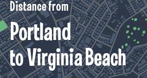 The distance from Portland, Maine 
to Virginia Beach, Virginia