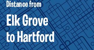 The distance from Elk Grove, California 
to Hartford, Connecticut