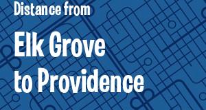 The distance from Elk Grove, California 
to Providence, Rhode Island