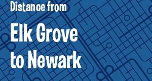 The distance from Elk Grove, California 
to Newark, New Jersey