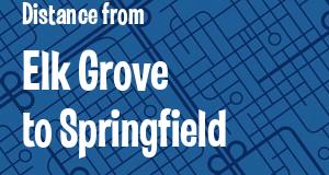 The distance from Elk Grove, California 
to Springfield, Illinois