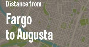 The distance from Fargo, North Dakota 
to Augusta, Georgia