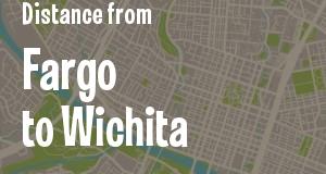 The distance from Fargo, North Dakota 
to Wichita, Kansas