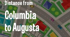 The distance from Columbia, South Carolina 
to Augusta, Georgia