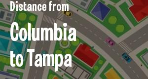 The distance from Columbia, South Carolina 
to Tampa, Florida