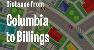 The distance from Columbia, South Carolina 
to Billings, Montana
