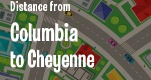 The distance from Columbia, South Carolina 
to Cheyenne, Wyoming