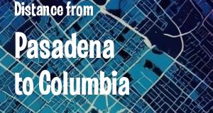 The distance from Pasadena, California 
to Columbia, South Carolina