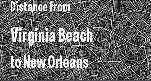 The distance from Virginia Beach, Virginia 
to New Orleans, Louisiana