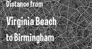 The distance from Virginia Beach, Virginia 
to Birmingham, Alabama