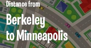 The distance from Berkeley, California 
to Minneapolis, Minnesota