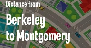 The distance from Berkeley, California 
to Montgomery, Alabama