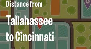 The distance from Tallahassee, Florida 
to Cincinnati, Ohio