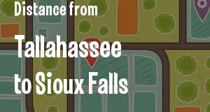 The distance from Tallahassee, Florida 
to Sioux Falls, South Dakota