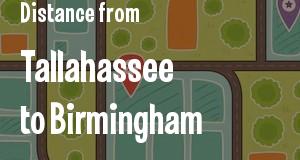 The distance from Tallahassee, Florida 
to Birmingham, Alabama