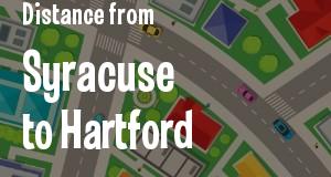 The distance from Syracuse, New York 
to Hartford, Connecticut