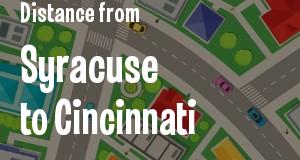 The distance from Syracuse, New York 
to Cincinnati, Ohio