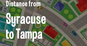 The distance from Syracuse, New York 
to Tampa, Florida