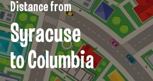 The distance from Syracuse, New York 
to Columbia, South Carolina