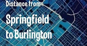 The distance from Springfield, Illinois 
to Burlington, Vermont