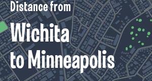 The distance from Wichita, Kansas 
to Minneapolis, Minnesota