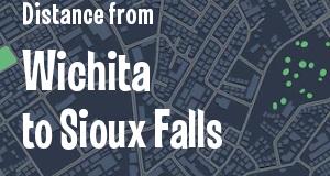 The distance from Wichita, Kansas 
to Sioux Falls, South Dakota