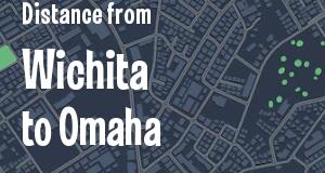 The distance from Wichita, Kansas 
to Omaha, Nebraska