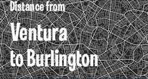 The distance from Ventura, California 
to Burlington, Vermont