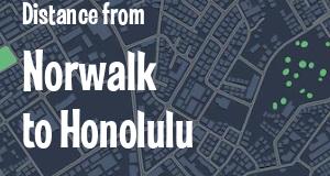 The distance from Norwalk, California 
to Honolulu, Hawaii