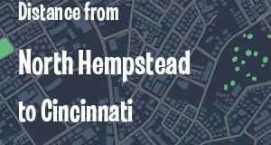 The distance from North Hempstead, New York 
to Cincinnati, Ohio