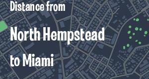 The distance from North Hempstead, New York 
to Miami, Florida