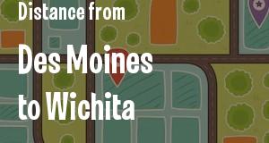 The distance from Des Moines, Iowa 
to Wichita, Kansas