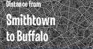 The distance from Smithtown 
to Buffalo, New York