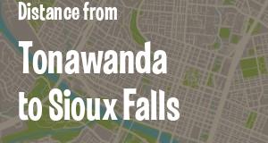 The distance from Tonawanda, New York 
to Sioux Falls, South Dakota