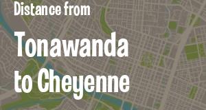 The distance from Tonawanda, New York 
to Cheyenne, Wyoming