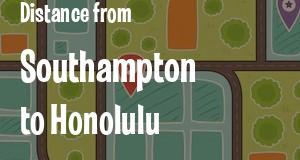 The distance from Southampton, New York 
to Honolulu, Hawaii