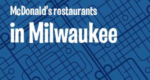 McDonald's in Milwaukee, Wisconsin: map of McDonald's restaurants locations as of 2025.