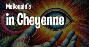 McDonald's in Cheyenne, Wyoming: map of McDonald's restaurants locations as of 2025.